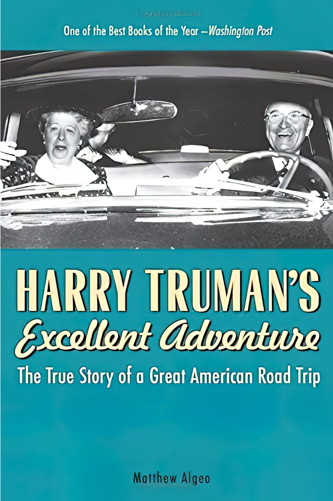 Harry Truman's Excellent Adventure